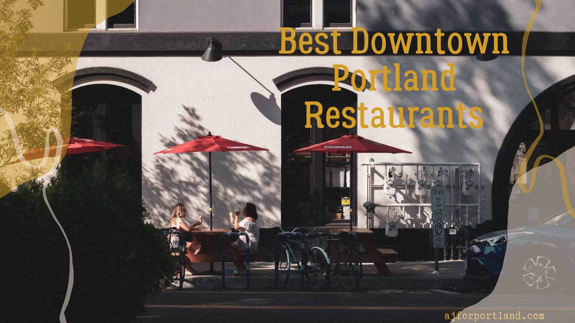 Best Downtown Portland Restaurants