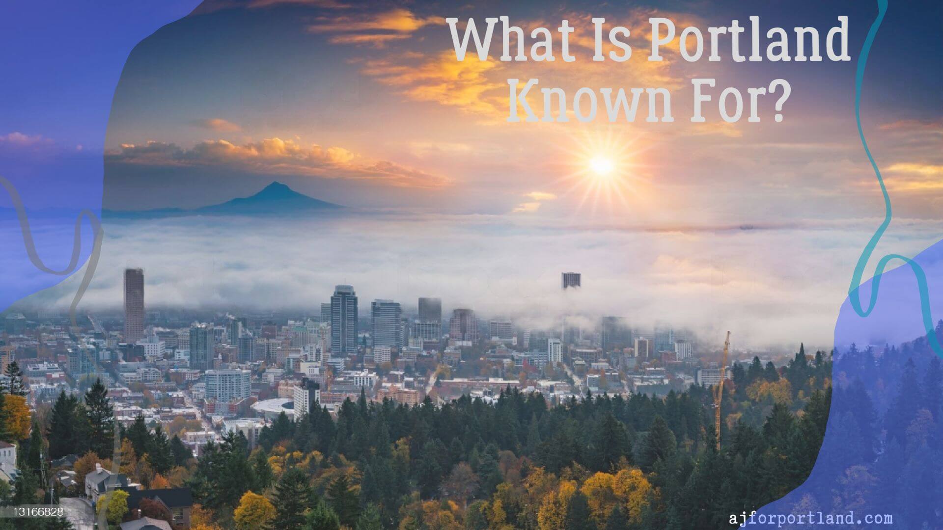 What Is Portland Known For?
